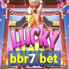 bbr7 bet